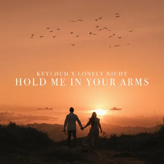 Hold Me In Your Arms by keyløud