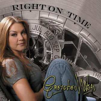 Right On Time by Gretchen Wilson