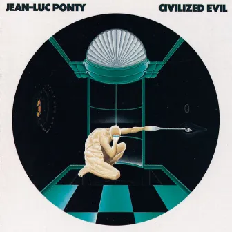 Civilized Evil by Jean-Luc Ponty