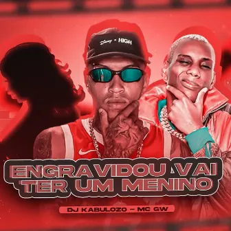 Engravidou Vai Ter um Menino by Dj Kabulozo