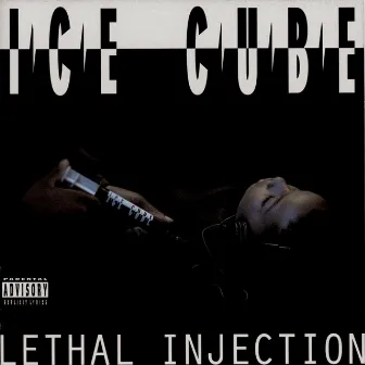 Lethal Injection by Ice Cube