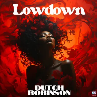 Lowdown (Slowed + Sped up) by Dutch Robinson