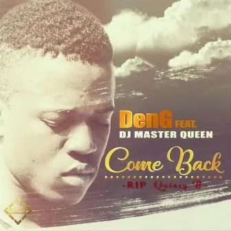 Come Back (feat. DJ Master Queen) by DenG