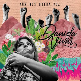 Aún Nos Queda la Voz by Daniela Vivar