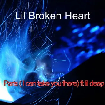 Paris (I Can Take You There) by Lil Broken Heart