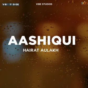 Aashiqui by Hairat Aulakh