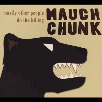 Mauch Chunk by Mostly Other People Do The Killing