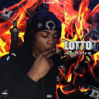 Love Me Or Hate Me by Lotto Bandz