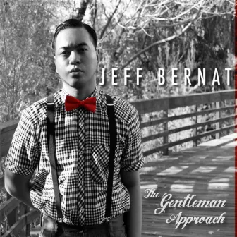 The Gentleman Approach by Jeff Bernat