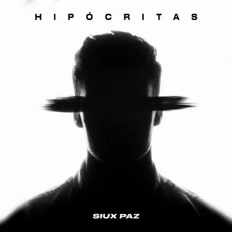 Hipócritas by Hermanos Paz