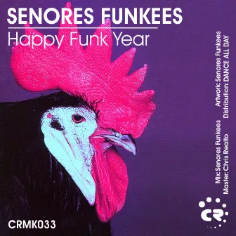 Happy Funk Year by Senores Funkees