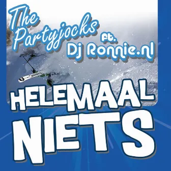 Helemaal Niets by DJ Ronnie