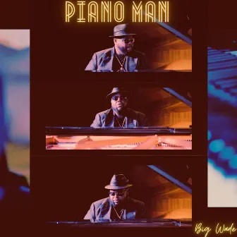 Piano Man by Big Wade