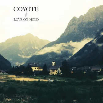 Love on Hold by Coyote