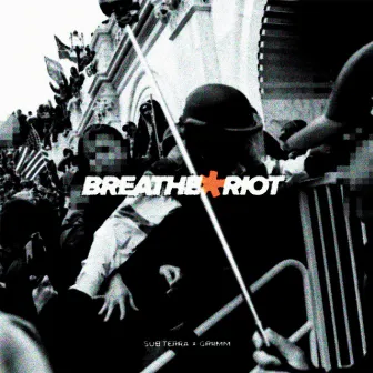 Breathe/Riot by Sub Terra