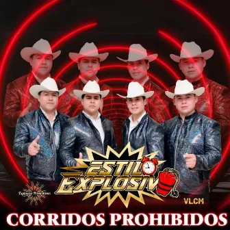 Corridos Prohibidos by Estilo Explosivo