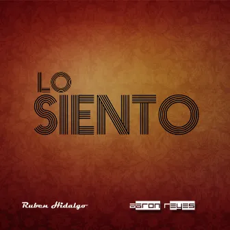 Lo Siento by Aaron Reyes