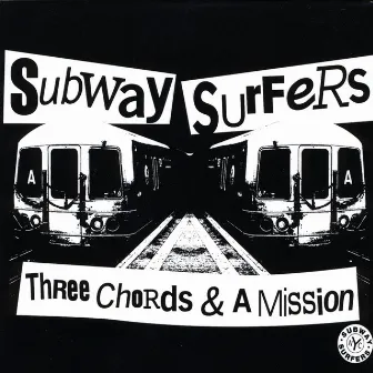 Three Chords & A Mission by The Subway Surfers