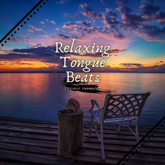 Relaxing Tongue Beats