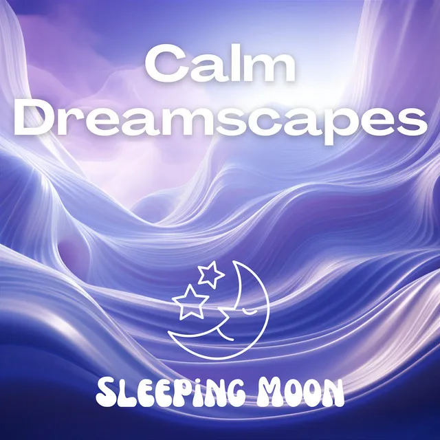 Calm Dreamscapes