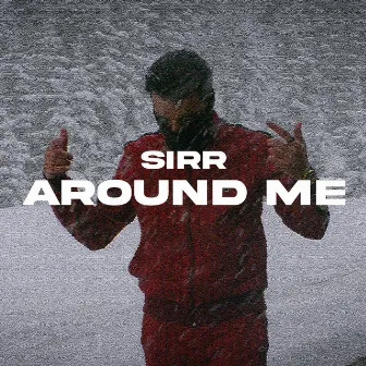 Around Me by Sirr