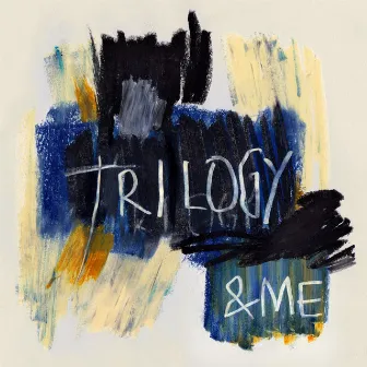 Trilogy by &ME