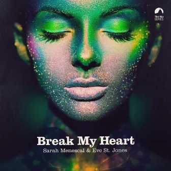 Break My Heart by Eve St. Jones