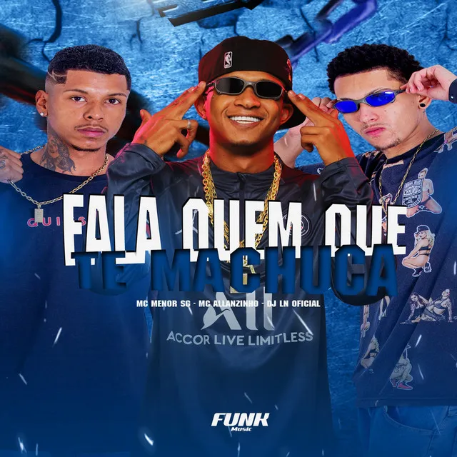 Fala Quem Que Te Machuca