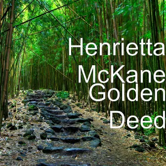 Golden Deed by Henrietta McKane