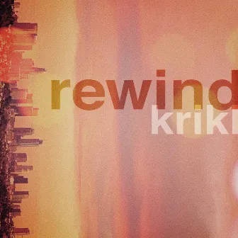 Rewind by Adrianna Krikl