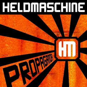 Propaganda by Heldmaschine