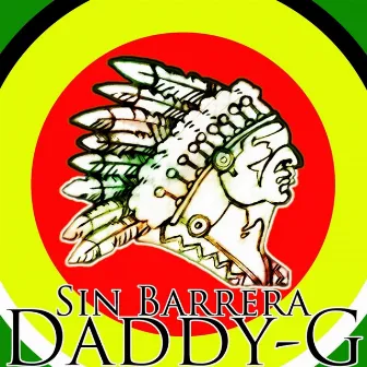 Sin Barrera by Daddy-G