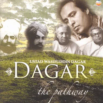 Dagar (The Pathway) by Ustad Wasifuddin Dagar