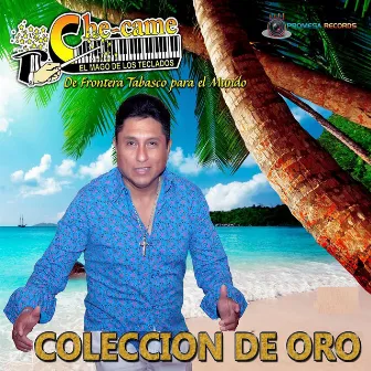 Coleccion De Oro by Che Came El Mago de los Teclados