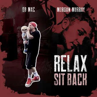 Relax (Sit Back) by QB Mac