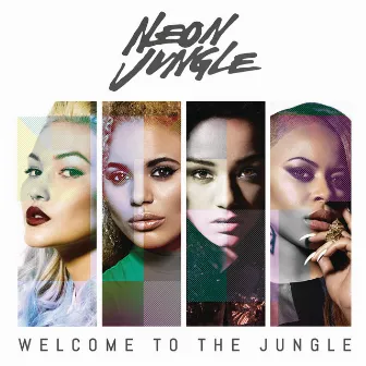 Welcome to the Jungle (Deluxe) by Neon Jungle