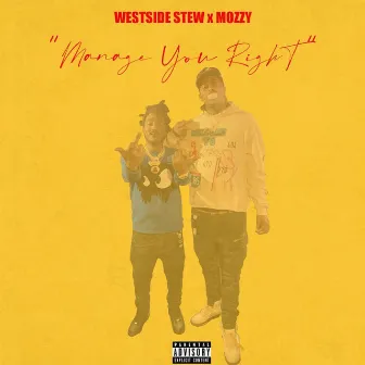 Manage You Right by Westside $tew