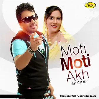 Moti Moti Akh by Bhupinder Gill