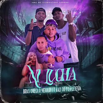 Ni Lucha by Menoldy