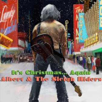 It's Christmas… Again by Albert & the Sleigh Riders