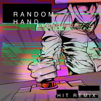 Hit Remix by Random Hand