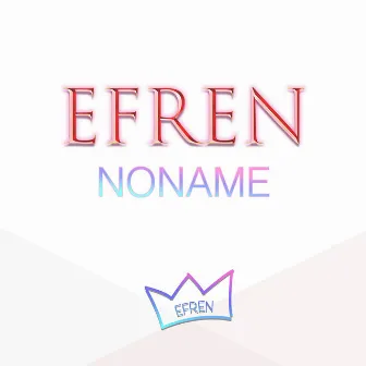 Noname by Efren