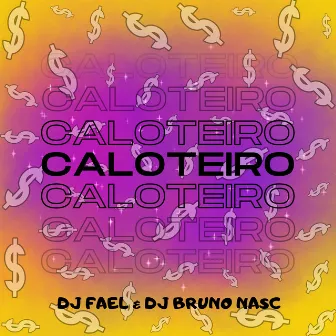 Caloteiro by Dj Fael