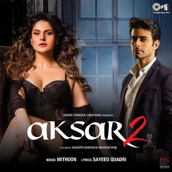 Aksar 2 (Original Motion Picture Soundtrack) by Mithoon