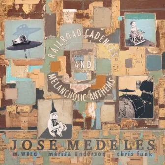 Railroad Cadences & Melancholic Anthems by José Medeles