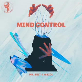 Mind Control by Mr. Belt & Wezol