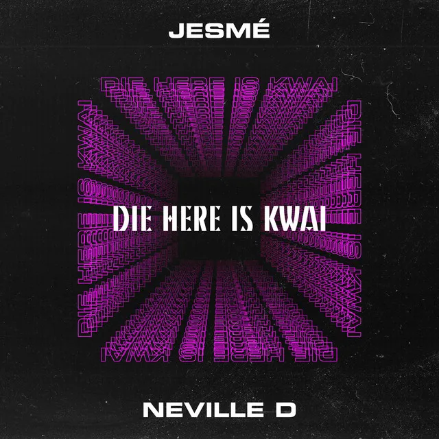 Die Here Is Kwai