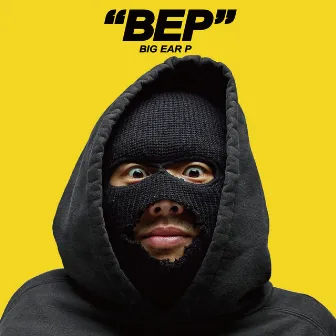 BEP by BIG EAR P