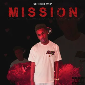 MISSION by SouthSide Wop