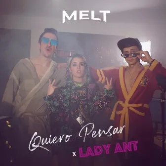 Quiero Pensar by Melt